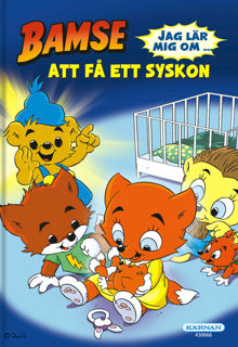 BAMSE: JAG LÄR MIG OM ... ATT FÅ ETT SYSKON