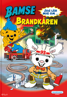 BAMSE: JAG LÄR MIG OM ... BRANDKÅREN
