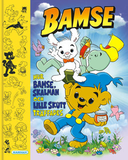 HUR BAMSE, SKALMAN OCH SKUTT TRÄFFADES