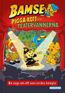 BAMSE PIGGA-KOTT OCH TEATERVÄNNERNA