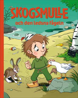 SKOGSMULLE OCH DEN LEDSNA FÅGELN